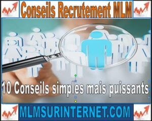 conseils recrutement marketing de réseau mlm